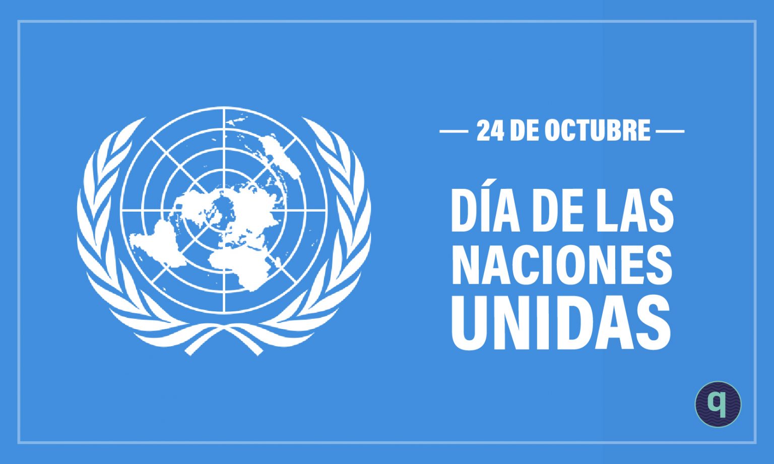 Día De Las Naciones Unidas – Elquintanarroense