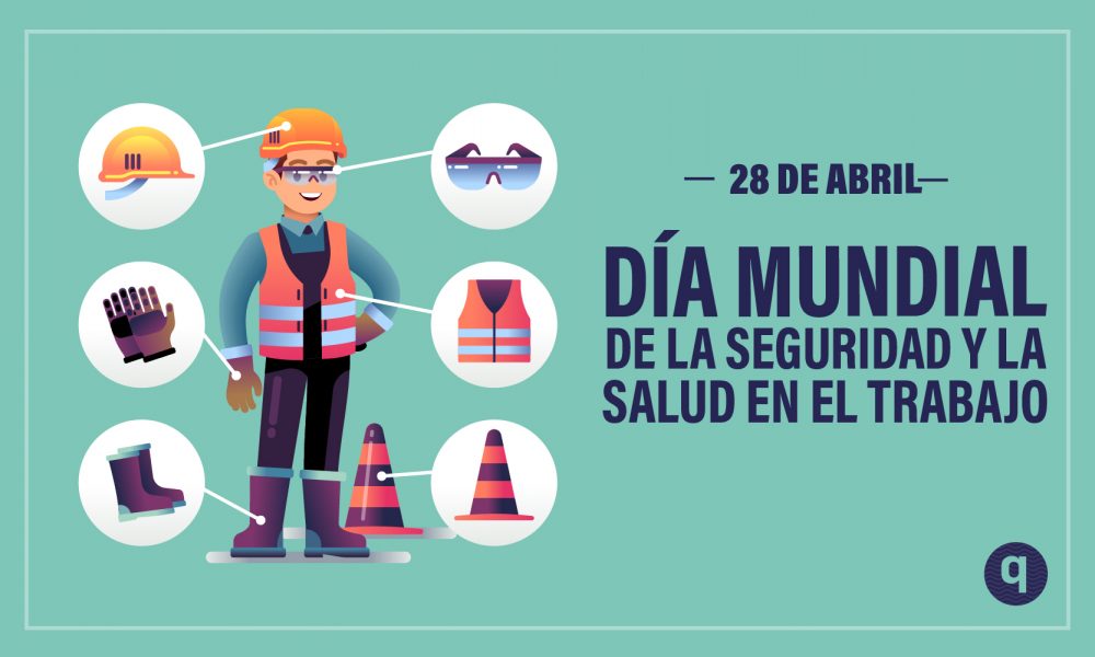 Día Mundial De La Seguridad Y La Salud En El Trabajo Elquintanarroense 7560