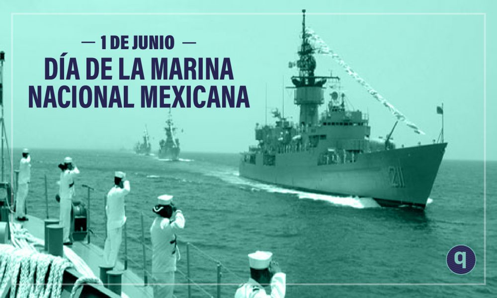 Día de la Marina Nacional Mexicana – elquintanarroense